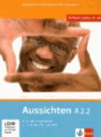 Aussichten. Teilband A2.2: Kurs- und Arbeits-/Materialienbuch mit 2 Audio-CDs und DVD - Deutsch als Fremdsprache für Erwachsene.