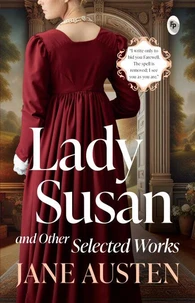 Lady Susan and Other Selected Works