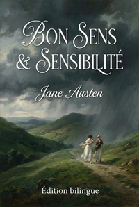 Raison et Sentiments (Bon sens et Sensibilité)