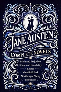 The Complete Novels of Jane Austen