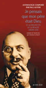 Je Pensais Que Mon Pere Etait Dieu Et Autres Recits De La Realite Americaine