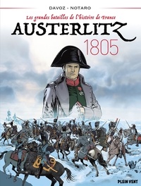 Pascal Davoz - Austerlitz - 1805 - Les grandes batailles de l'histoire de France 2.