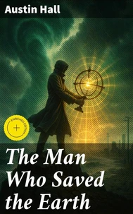 The Man Who Saved the Earth
