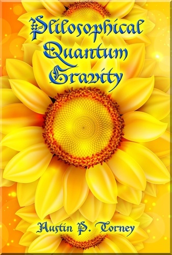  Austin P. Torney - Philosophical Quantum Gravity.