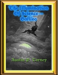  Austin P. Torney - The Illumination of Science—Galileo.