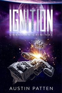  Austin Patten - Ignition: Unknown Criminal.