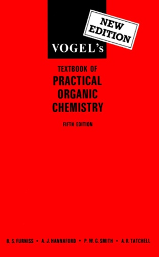 Austin-R Tatchell et B-S Furniss - Vogel'S Textbook Of Practical Organic Chemistry. Fifth Edition.