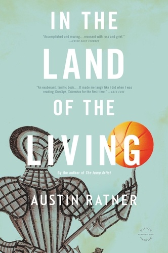In the Land of the Living. A Novel