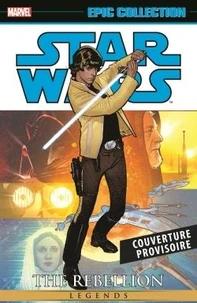 Star Wars Légendes : La rébellion T05