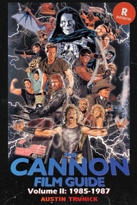  Austin Trunick - The Cannon Film Guide Volume II (1985–1987).