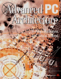 Austin Wilson et William Buchanan - Advanced Pc Architecture.