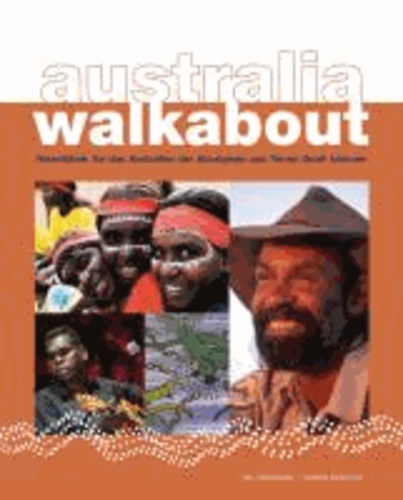 australia walkabout - Reiseführer für das Australien der Aborigines und Torres Strait Islander.