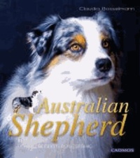 Australian Shepherd - Intelligent, loyal, begeisterungsfähig.
