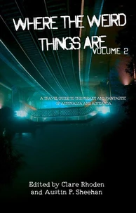 Where The Weird Things Are Volume 2