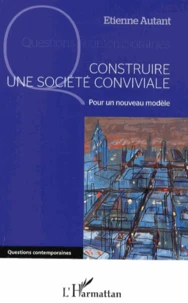 Construire une société conviviale