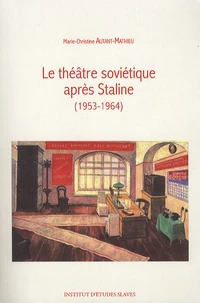 Le théâtre soviétique après Staline (1953-1964)