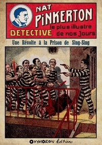 Auteur INCONNU - Nat Pinkerton - Une Révolte à la Prison de Sing-Sing.