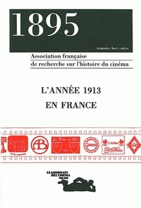 1895 N° Hors-Serie Octobre 1993 : L'Annee 1913 En Cinema