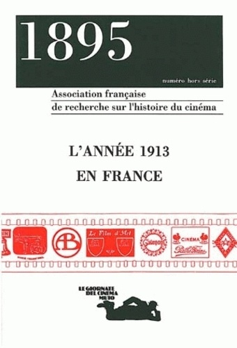  Auteurs divers - 1895 N° Hors-Serie Octobre 1993 : L'Annee 1913 En Cinema.