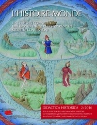  Auteurs divers - Didactica Historica N° 2/2016 : L'Histoire-Monde, une histoire connectée.