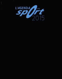  Auteurs divers - L'Agenda du Sport 2015.