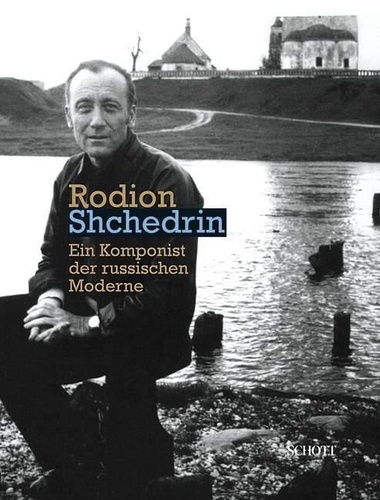 Auteurs Divers - Rodion Shchedrin - Ein Komponist der russischen Moderne.