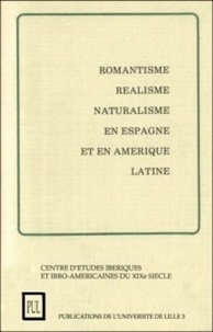  Auteurs divers - Romantisme, réalisme, naturalisme en Espagne et en Amérique latine - Théories, techniques et écoles littéraires en Espagne et en Amérique latine au 19e siècle.