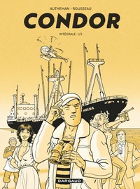 Condor Intégrale Tome 1