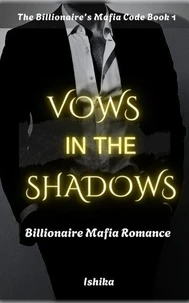 Vows in the Shadows: A Billionaire Mafia Romance