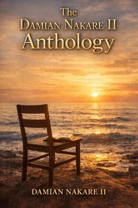 The Damian Nakare II Anthology