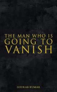 The Man Who is Going to Vanish