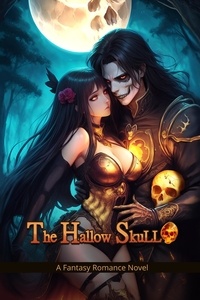  AuthorsDread LLC - The Hallow Skull: Fantasy Romance.