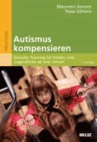 Autismus kompensieren - Soziales Training für Kinder und Jugendliche ab drei Jahren.
