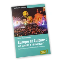 Europe et culture : un couple à réinventer ?