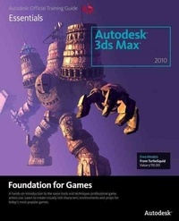 Autodesk 3ds Max 2010 Foundation for Games.
