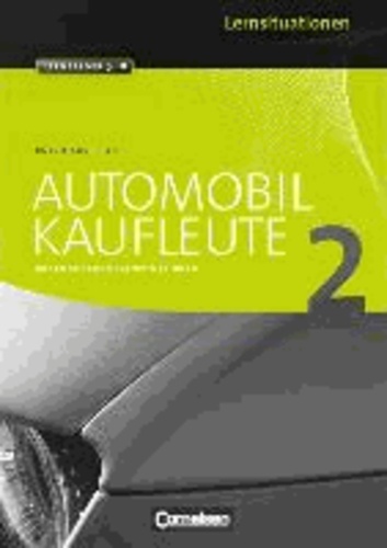 Automobilkaufleute 02. Arbeitsbuch mit Lernsituationen.