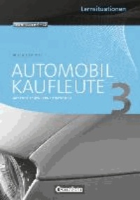 Automobilkaufleute 03. Arbeitsbuch mit Lernsituationen.