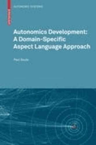 Autonomics Development: A Domain-Specific Aspect Language Approach.