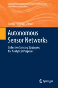 Autonomous Sensor Networks - Collective Sensing Strategies for Analytical Purposes.