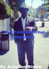 The Tortured Artist Diary Pt 2