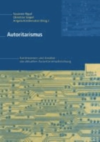 Autoritarismus - Kontroversen und Ansätze der aktuellen Autoritarismusforschung.