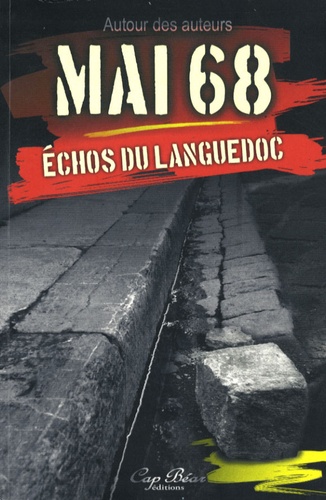  Autour des auteurs et Antoine Barral - Mai 68 - Echos du Languedoc.