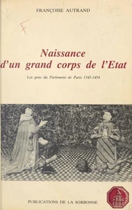 Naissance d'un grand corps de l'Etat