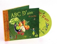 Serge Folie et Claudie Chapgier - ABC D'airs du jardin. 1 CD audio