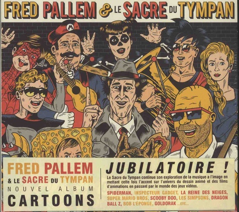 Fred Pallem et  Le sacre du tympan - Cartoons.