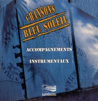  Lugdivine - Chansons bleu soleil - Acompagnements instrumentaux. 1 CD audio