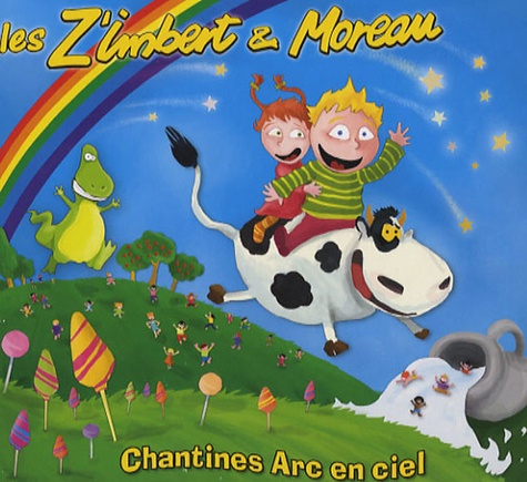  Les Z'Imbert & Moreau - Chantines Arc en ciel. 1 CD audio
