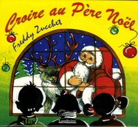 Freddy Zucchet - Croire au Père Noël - CD audio.