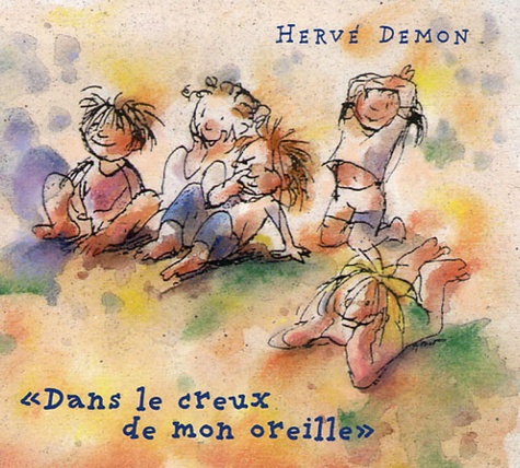 Hervé Demon - Dans le creux de mon oreille. 1 CD audio