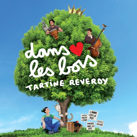 Tartine Reverdy - Dans les bois. 1 CD audio